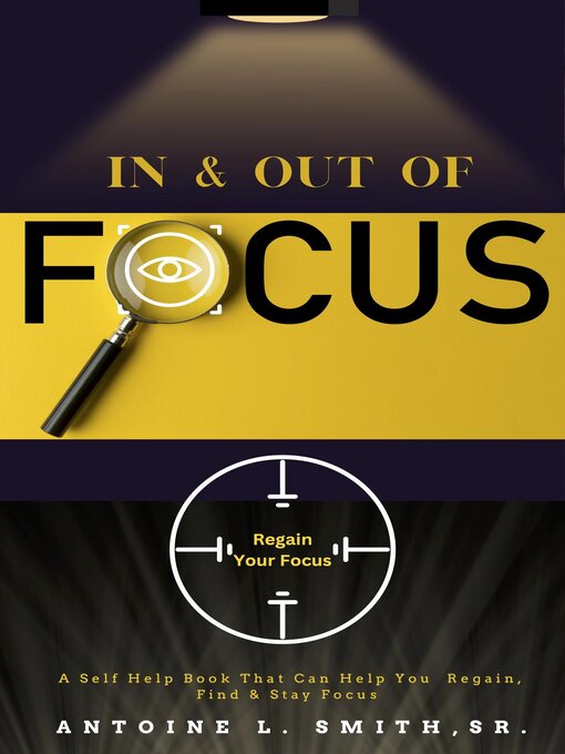 Title details for In and Out of Focus by Antoine L Smith - Available